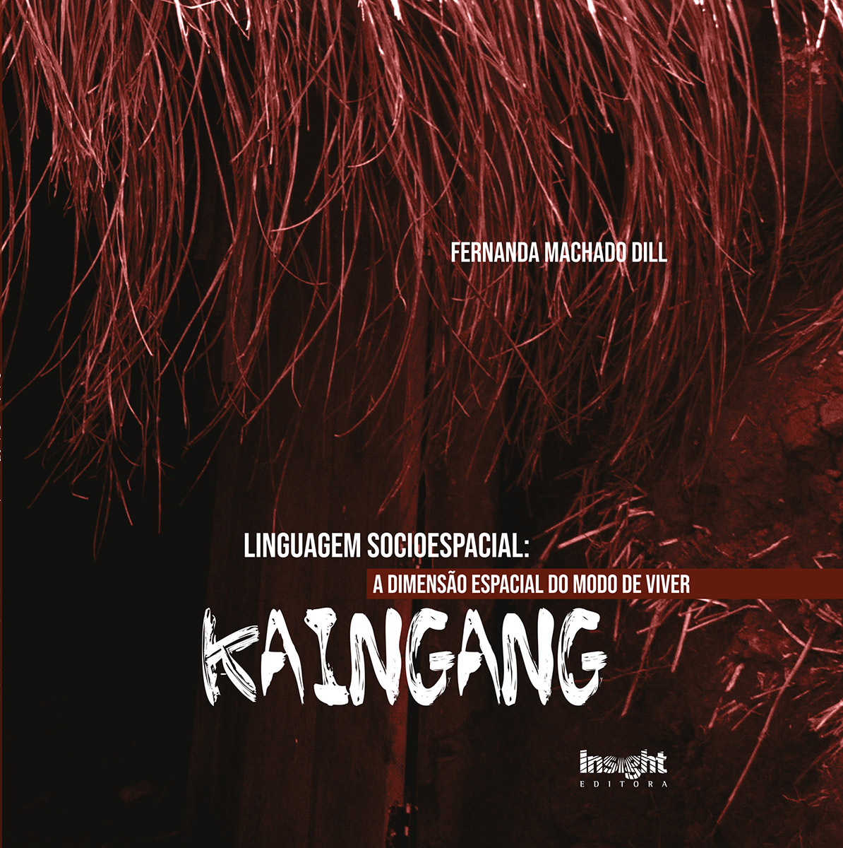 Linguagem Socioespacial: a dimensão espacial do modo de viver Kaingang